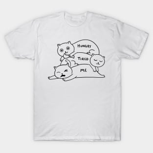 Cats tired and hungry T-Shirt